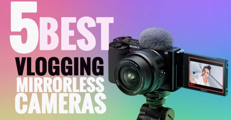 5 best mirrorless cameras for vlogging under $1000 in 2023 - Online Courses