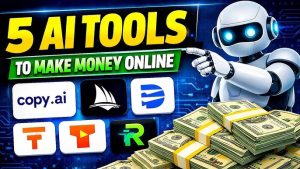 5 AI Tools That Can Make You Money