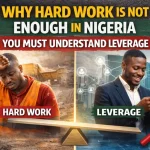 Hard Work Is Not Enough in Nigeria Anymore