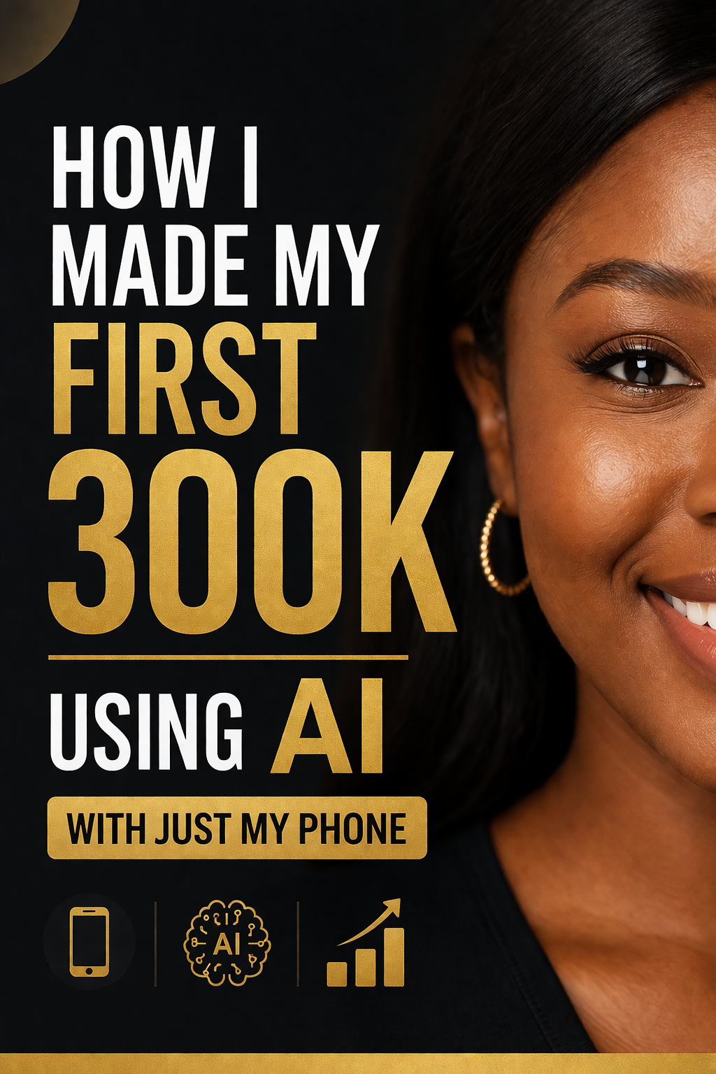 How I Made My First 300k Using AI With Just My Phone