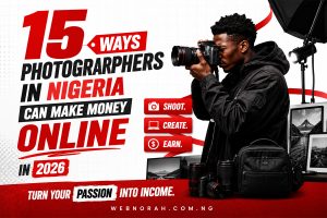 15 Ways Photographers in Nigeria Can Make Money Online in 2026