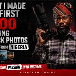 How I Made My First $100 Selling Stock Photos Online From Nigeria