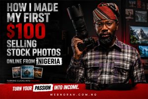 How I Made My First $100 Selling Stock Photos Online From Nigeria