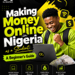 Making Money Online in Nigeria as a Student: A Beginner's Guide